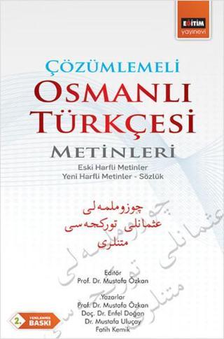 Çözümlemeli Osmanlı Türkçesi Metinleri - Mustafa Özkan - Eğitim Yayınevi