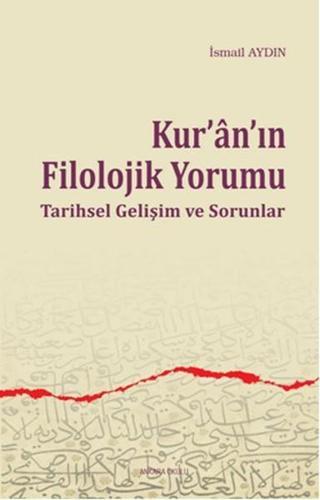 Kur'anın Filolojik Yorumu - İsmail Aydın - Ankara Okulu Yayınları
