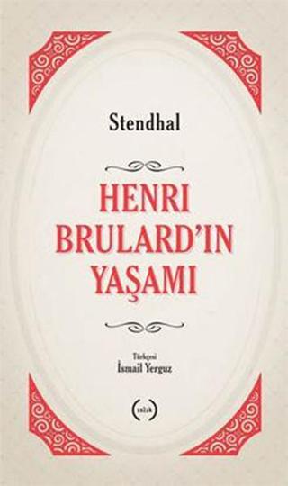 Henri Brulard'ın Yaşamı - Henri Beyle Stendhal - Islık Yayınları