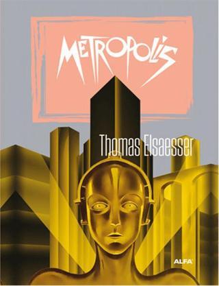 Metropolis - Thomas Elsaesser - Alfa Yayıncılık