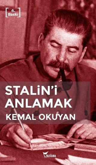 Stalin'i Anlamak - Kemal Okuyan - Yazılama Yayınevi