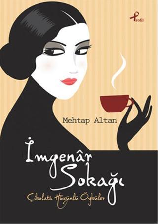 İmgenar Sokağı - Mehtap Altan - Profil Kitap Yayınevi