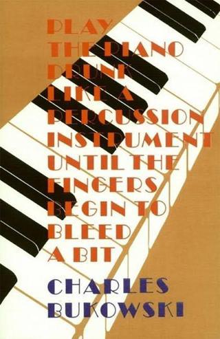 Play the Piano - Charles Bukowski - Ecco