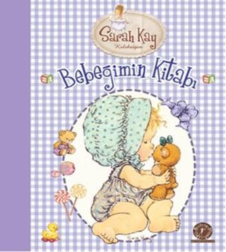 Bebeğimin Kitabı-Sarah Kay Koleksiy - Sarah Kay - Artemis Çocuk
