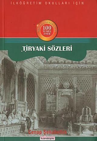 Tiryaki Sözleri - Cenap Şahabettin - Kardelen Yayınları