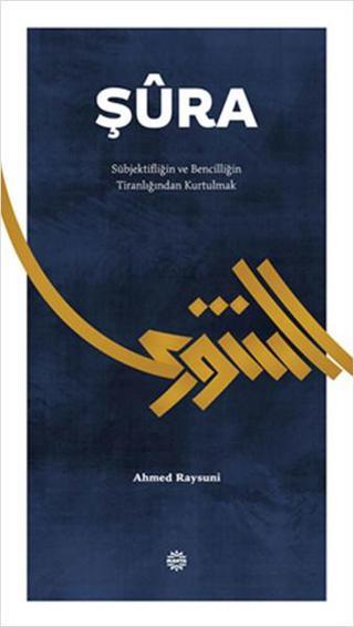 Şura - Ahmed Raysuni - Mahya Yayıncılık