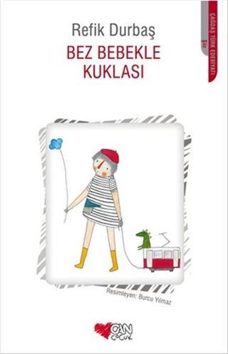 Bez Bebekle Kuklası - Refik Durbaş - Can Çocuk Yayınları