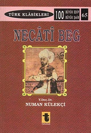 Necati Beg - Numan Külekçi - Toker Yayınları