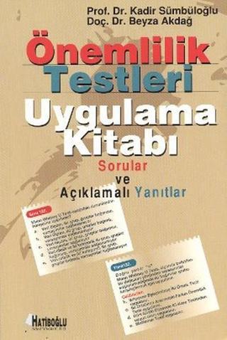 Önemlilik Testleri Uygulama Kitabı - Kadir Sümbüloğlu - Hatiboğlu Yayınları