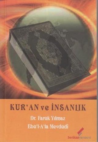 Kur'an ve İnsanlık - Ebu'l A'la Mevdudi - Berikan Yayınevi