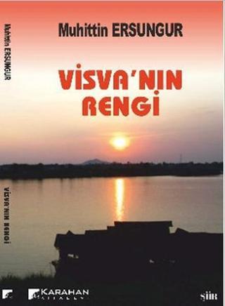 Visva'nın Rengi - Muhittin Ersungur - Karahan Kitabevi