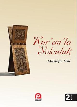 Kur'an'la Yolculuk Mustafa Gül Pınar Yayıncılık