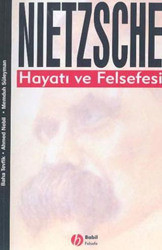 Nietzsche-Hayatı ve Felsefesi - Baha Tevfik - Babil Yayıncılık