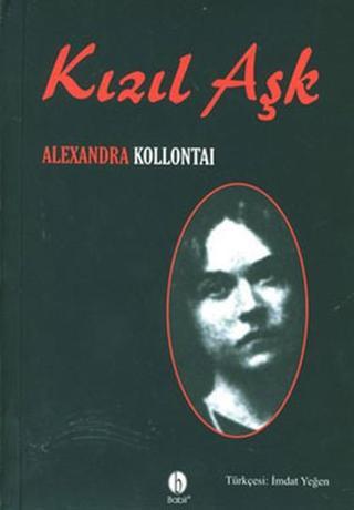 Kızıl Aşk - Alexandra Kollontai - Babil Yayıncılık