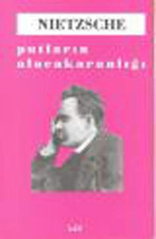 Putların Alacakaranlığı - Friedrich Nietzsche - Babil Yayıncılık