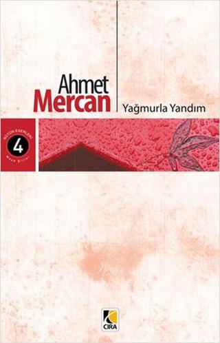 Yağmurla Yandım - Ahmet Mercan - Çıra Yayınları