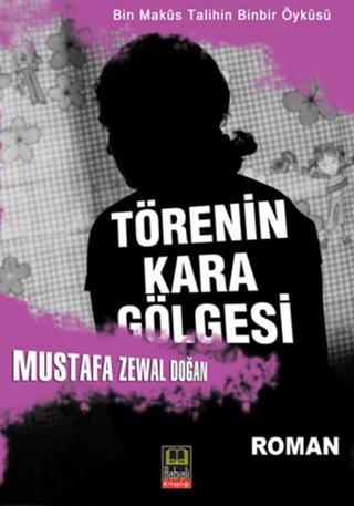 Törenin Kara Gölgesi - Mustafa Zewal Doğan - Babıali Kitaplığı