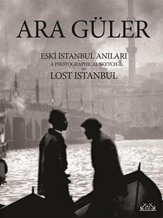 Eski İstanbul Anıları - Denizler Kitabevi