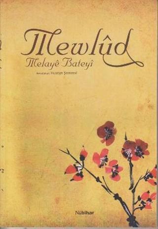 Mewlüd Melaye Bateyi - Melaye Bateyı - Nubihar Yayınları
