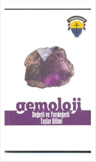 Gemoloji Değerli Ve Yarıdeğerli Taşlar Bilimi - Kolektif  - Türkiye Enformasyon Bürosu Yayınlar