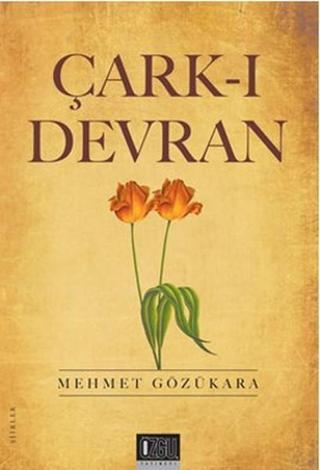 Çark-ı Devran - Mehmet Gözükara - Özgü Yayıncılık