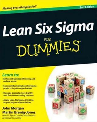 Lean Six Sigma For Dummies (For Dummies (Lifestyles Paperback)) John Morgan John Wiley and Sons