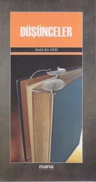 Düşünceler - Malik Bin Nebi - Mana Yayınları