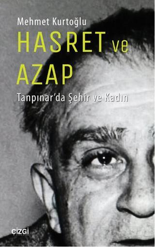 Hasret ve Azap - Mehmet Kurtoğlu - Çizgi Kitabevi