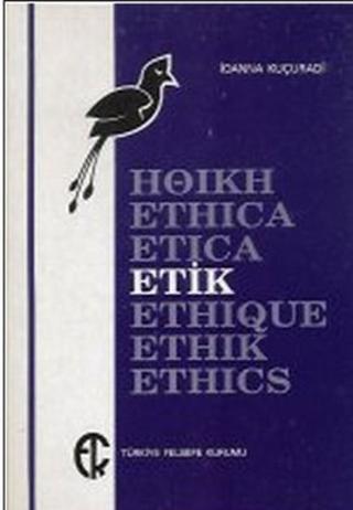 Etik - İoanna Kuçuradi - Türkiye Felsefe Kurumu