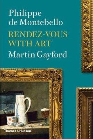 Rendezvous with Art - Philippe de Montebello - Thames & Hudson