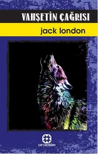 Vahşetin Çağrısı - Jack London - Yar Yayınları