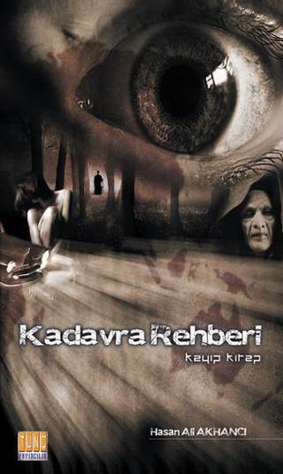 Kadavra Rehberi - Hasan Ali Akhancı - Tunç Yayıncılık
