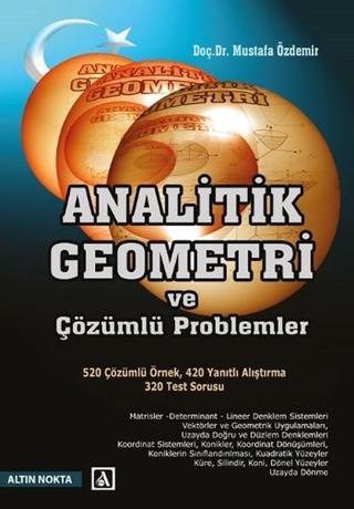 Analitik Geometri ve Çözümlü Problemler - Dr. H. Mustafa Özdemir - Altın Nokta Yayınları