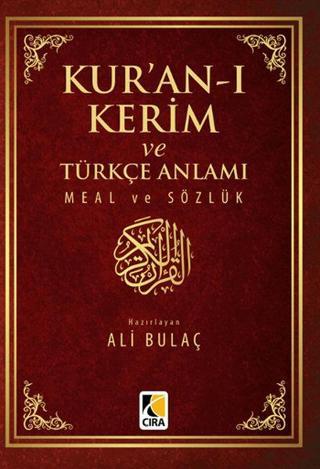 Kur'an-ı Kerim ve Türkçe Anlamı Meal ve Sözlük Küçük Boy - Ali Bulaç - Çıra Yayınları