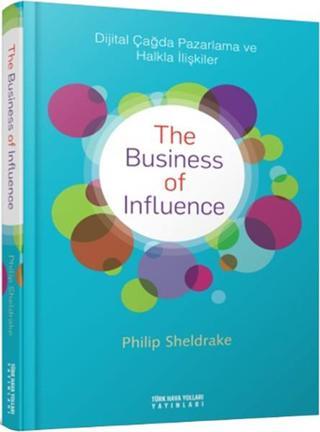 The Business of İnfluence - Philip Sheldrake - Türk Hava Yolları Yayınları