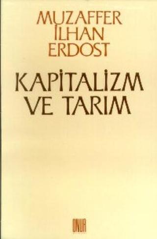 Kapitalizm ve Tarım Muzaffer İlhan Erdost Onur Yayınları