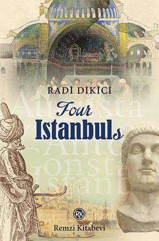 Four Istanbuls - Radi Dikici - Remzi Kitabevi