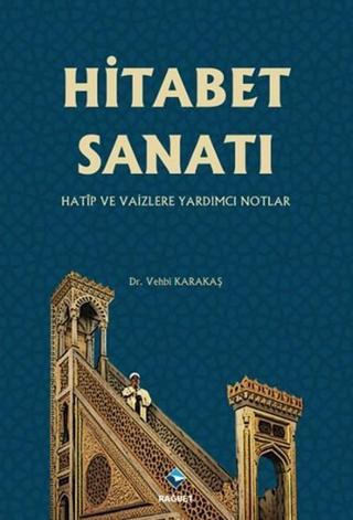 Hitabet Sanatı - Vehbi Karakaş - Rağbet Yayınları