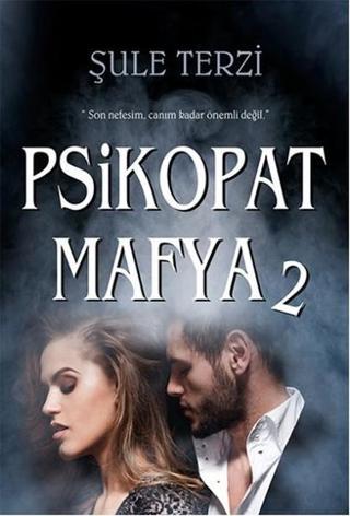 Psikopat Mafya 2 - Şule Terzi - Parola Yayınları