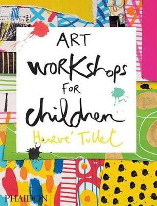 Art Workshops for Children - Herve Tullet - Phaidon