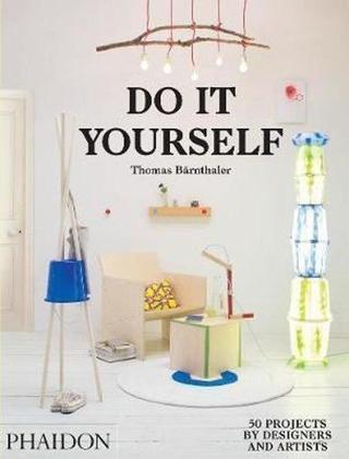 Do It Yourself - Thomas Barnthaler - Phaidon