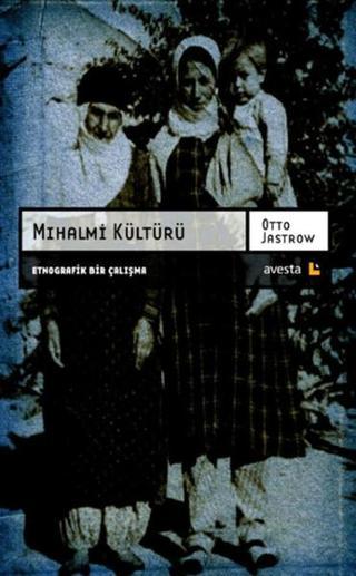 Mihalmi Kültürü - Otto Jastrow - Avesta Yayınları