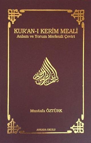 Kur'an-ı Kerim Meali - Mustafa Öztürk - Ankara Okulu Yayınları