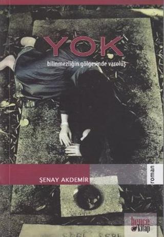 Yok - Şenay Akdemir - Bence Kitap