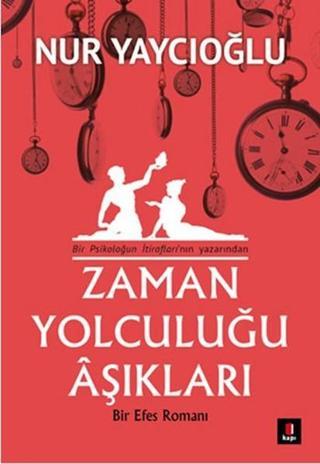 Zaman Yolculuğu Aşıkları - Nur Yaycıoğlu - Kapı Yayınları