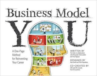 Business Model You: A One-Page Method For Reinventing Your Career - Timothy Clark - John Wiley and Sons