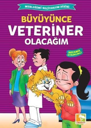 Büyüyünce Veteriner Olacağım - Kolektif  - Çınaraltı Yayınları