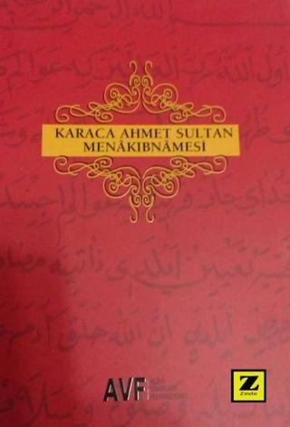 Karaca Ahmet Sultan Menakıbnamesi - Dursun H. Gümüşoğlu - Zinde Yayınevi