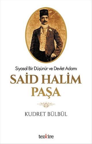 Said Halim Paşa Kudret Bülbül Tezkire Yayınları