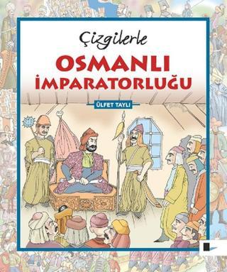 Çizgilerle Osmanlı İmparatorluğu - Ülfet Taylı - Gölgeler Kitap